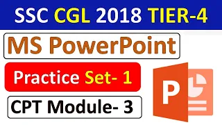 CPT Module (MS Powerpoint Practice set- 1) | SSC CGL 2018 TIER 4 | SSC CGL CPT Powerpoint exercise