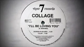 Collage - I'll Be Loving You (12'' Single) [HQ Vinyl Remastering]