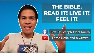 THE BIBLE. READ IT, LIVE IT, FEEL IT! | FR. FIDEL ROURA