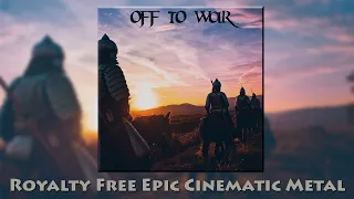 "Off To War" - Royalty Free Epic Cinematic Metal | Alexander Nakarada