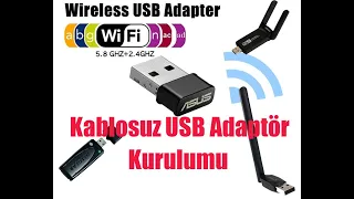 Kablosuz USB Adaptör Kurulumu ve  Kullanımı