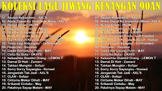 KOLEKSI LAGU JIWANG KENANGAN 90AN TERBAIK - SLOW ROCK MALAYSIA - AXLS, HATTAN, IKLIM, MAY, ZAMANI