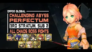 [DFFOO GL] Abyss: Perfectum | 3rd Stratum, Sub 2 - ALL CHAOS BOSS FIGHTS