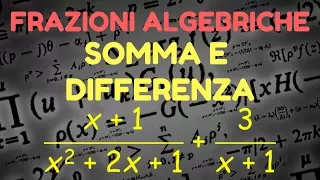 Frazioni algebriche : somma e differenza