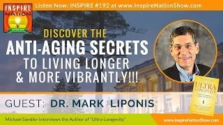 ★ Discover Anti-Aging Secrets to Living a Longer, Happier, More Fulfilling Life! | Dr Mark Liponis
