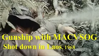 A Huey Gunship with Special Forces (MACVSOG): Shot Down in Laos, 1968