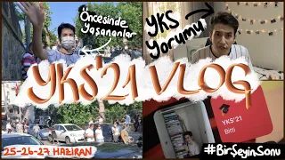 YKS’21 VLOG | SINAVIM NASIL GEÇTİ? KURTULDUK