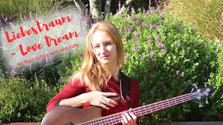 Liebestraum - Love Dream by Franz Liszt / for the Bass Guitar solo with tabs