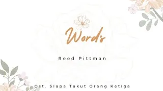 Reed Pittman - Words with Lyric #siapatakutorangketiga #kagetnikah #haruskawin