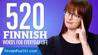 520 Finnish Words for Everyday Life - Basic Vocabulary #26