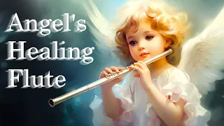 The Healing Flute Of An Angel • Heal All Damage Of Body, Soul And Spirit • Eliminates Stress