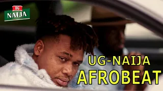 2022  UG-NAIJA  Afrobeats Mix  ( Ugandan 🔥 vs🔥 Naija MUSIC)  ( Fireboy,Azawi,Adekunle,Sheebah,Buju)