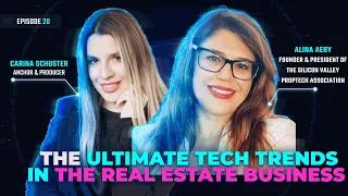 Episode 20  | The Ultimate Tech Trends in the Real Estate Business with @alinaaeby6568