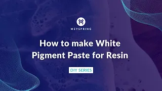 How to Make Epoxy Pigment Paste for Resin Waves: An easy and affordable DIY Tutorial by MEYSPRING