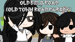 Old Belt Road (old time road parody) ||gacha club ||ft. My fam UwU✨