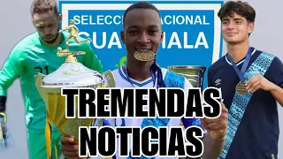 GRANDES NOTICIAS PARA LA SELECCION DE GUATEMALA, NUEVOS LEGIONARIOS Y MUCHO MAS