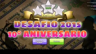 Desafío 2015, gana 3 estrellas - Clash of clans 10° aniversario #gamer #clashofclans 😀😁