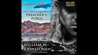 The First Mountain Man 29: Preacher's Purge by William W. Johnstone & J.A. Johnstone (GraphicAudio)