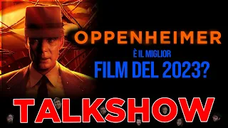 OPPENHEIMER è il MIGLIOR FILM del 2023 + ONE PIECE sarà un SUCCESSO e molto altro!🍿Talkshow