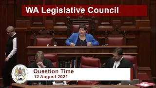 WA Legislative Council Question Time - 12 August 2021