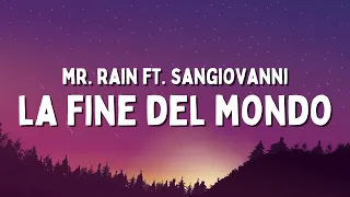 Mr.Rain ft. sangiovanni - LA FINE DEL MONDO (Testo/Lyrics)