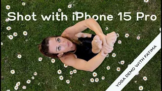 Yoga demo with Fatima | Filmed with iPhone 15 Pro!