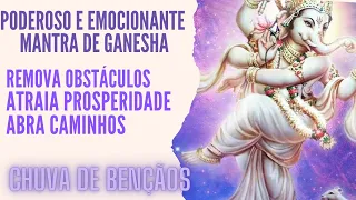 Poderoso e Emocionante Mantra para Remover Obstáculos e Atrair Prosperidade!  Deixe Tocando Ganesha