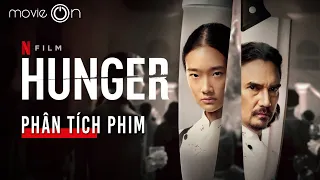 “HUNGER” - Khi đồ ăn thể hiện địa vị xã hội | GIẢI THÍCH Ý NGHĨA PHIM