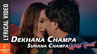 Dekhana Champa - Lyrical Video | New Nepali Movie CHHAKKA PANJA | Priyanka Karki, Deepak Raj Giri
