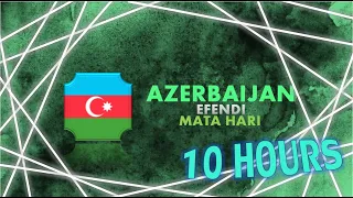 EFENDI - MATA HARI | 10 HOURS LOOP | AZERBAIJAN | EUROVISION 2021