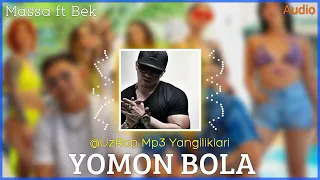 MASSA FT BEK | YOMON BOLA | AUDIO | UZRAP MP3 YANGILIKLARI