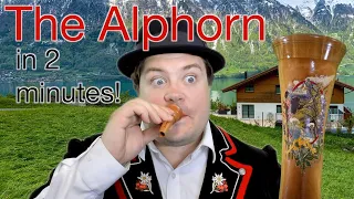 The Alphorn Explained in Two Minutes