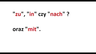 Niemiecki od poziomu A1 - lekcja 3 zu, in, nach, mit