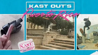 Kast Out's Puerto Rico Presented By Kast Skateboards