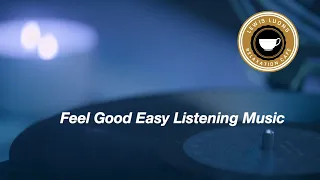 Best of Easy Listening Music to Feel Happy