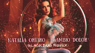 Natalia Oreiro - Cambio Dolor (Black Due Remix) NOWOŚĆ 2020