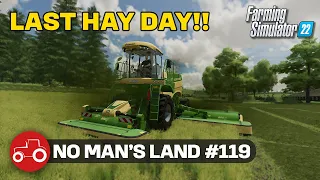 The Last Hay Day - Mowing Grass For Hay Bales - No Man's Land Farming Simulator 22 Timelapse Ep 119