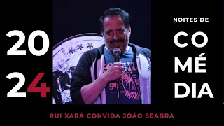 RUI XARÁ CONVIDA JOÃO SEABRA