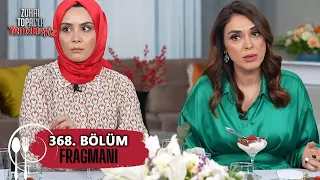 Zuhal Topal'la Yemekteyiz 368. Bölüm Fragmanı