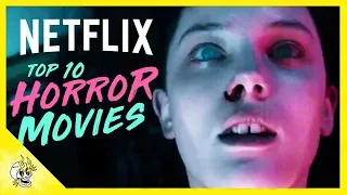 Top 10 Horror Movies on Netflix | Best Movies on Netflix Right Now | Flick Connection