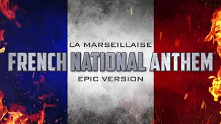 French National Anthem - La Marseillaise | Epic Version