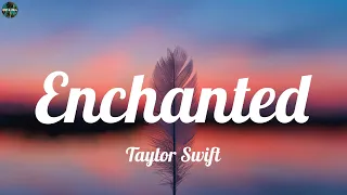 Taylor Swift - Enchanted (Lyrics) ~ (MIX LYRICS)