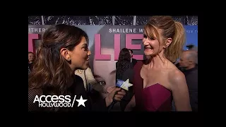 Laura Dern On Helping Recruit Shailene Woodley For HBO's 'Big Little Lies' | Access Hollywood