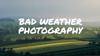 Bad Weather Landscape Photography