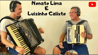 NONATO LIMA E LUIZINHO CALIXTO EM HOMENAGEM A ZÉ CALIXTO