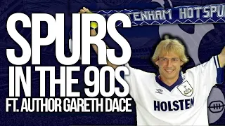 Spurs in The 90s Featuring Author Gareth Dace