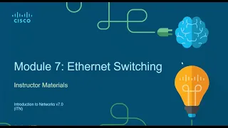 Module 7 : Ethernet Switching