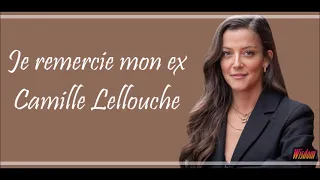 Camille Lellouche - Je remercie mon ex (Lyrics/Paroles)