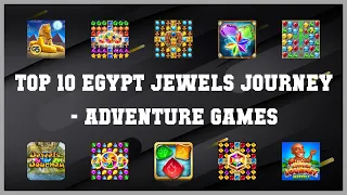 Top 10 Egypt Jewels Journey Android Games