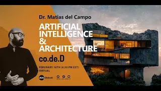 Artificial Intelligence and Architecture: Matias del Campo - Part I